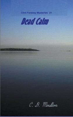 Dead Calm by Moulton, C. D.