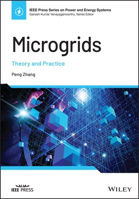 Microgrids: Theory and Practice by Zhang, Peng