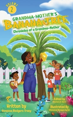 Grandma-Mother's Banana Tree by Tracy, Vanessa Rodgers