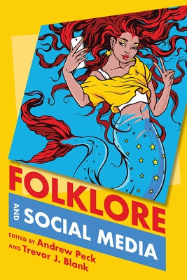 Folklore and Social Media by Peck, Andrew