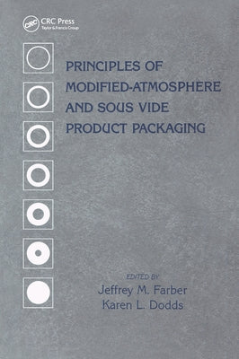 Principles of Modified-Atmosphere and Sous Vide Product Packaging by Farber, Jeffrey M.