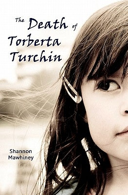 The Death of Torberta Turchin by Mawhiney, Shannon