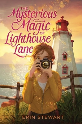 The Mysterious Magic of Lighthouse Lane by Stewart, Erin
