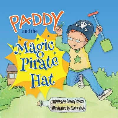 Paddy and the Magic Pirate Hat (UK edition) by Album, Jenny