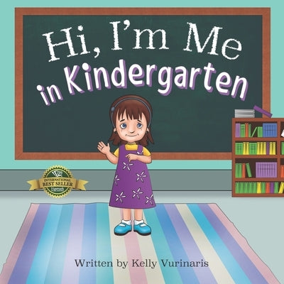 Hi I'm Me in Kindergarten by Vurinaris, Kelly