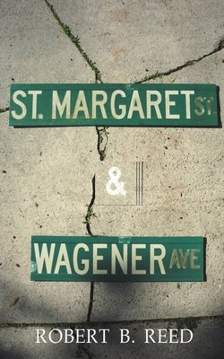 Saint Margaret & Wagener by Reed, Robert B.