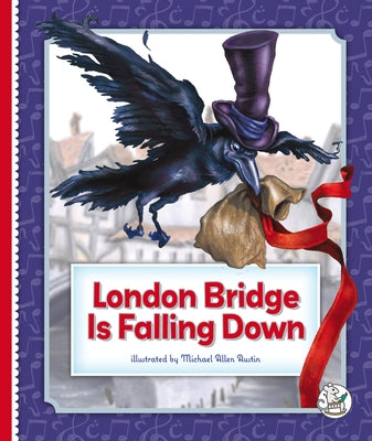 London Bridge Is Falling Down by Austin, Michael Allen