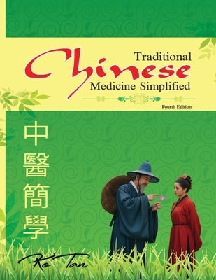 Traditional Chinese Medicine Simplified by Tan, Ko