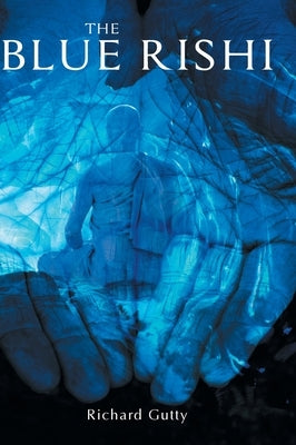 The Blue Rishi by Gutty, Richard