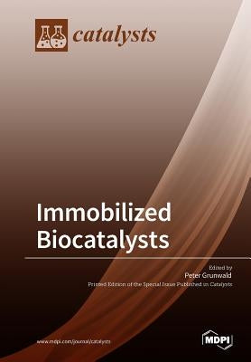 Immobilized Biocatalysts by Grunwald, Peter