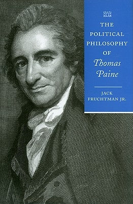 The Political Philosophy of Thomas Paine by Fruchtman, Jack