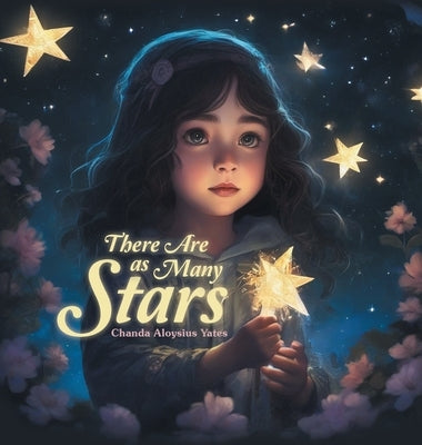 There Are as Many Stars by Yates, Chanda Aloysius