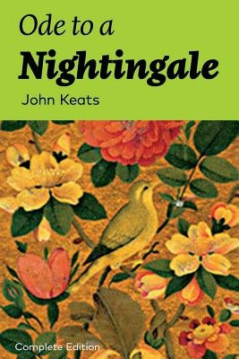Ode to a Nightingale (Complete Edition) by Keats, John