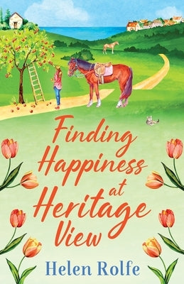 Finding Happiness at Heritage View by Rolfe, Helen