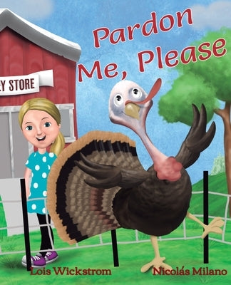 Pardon Me, Please by Wickstrom, Lois