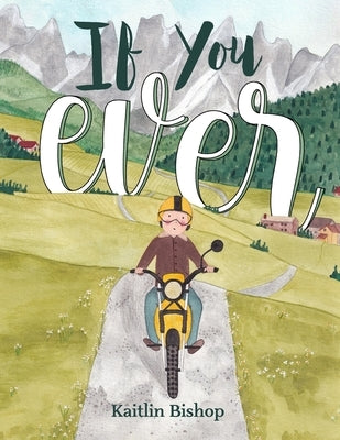 If You Ever by Bishop, Kaitlin