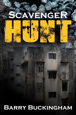 Scavenger Hunt: A Dave Roberts thriller, book 1 by Buckingham, Barry