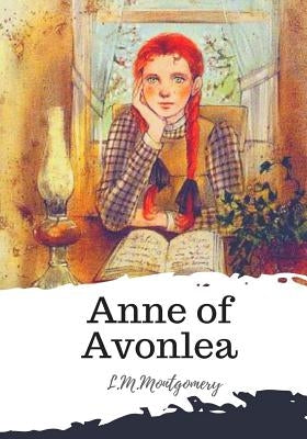 Anne of Avonlea by Montgomery, L. M.