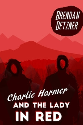 Charlie Harmer and the Lady In Red by Detzner, Brendan