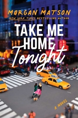 Take Me Home Tonight by Matson, Morgan