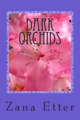 Dark Orchids by Etter, Zana