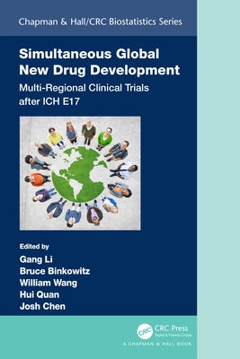Simultaneous Global New Drug Development: Multi-Regional Clinical Trials After Ich E17 by Li, Gang