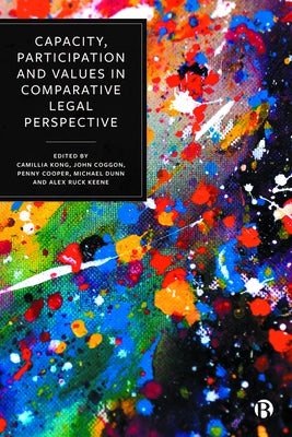 Capacity, Participation and Values in Comparative Legal Perspective by Kong, Camillia