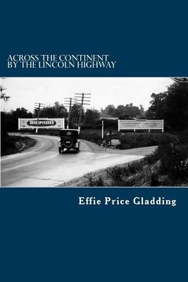 Across the Continent by the Lincoln Highway by Gladding, Effie Price