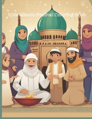 Kids Islamic Festivals Coloring Book by Fizza, Kaneez