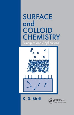 Surface and Colloid Chemistry: Principles and Applications by Birdi, K. S.