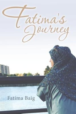 Fatima's Journey by Baig, Fatima