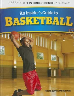 An Insider's Guide to Basketball by Ramen, Fred