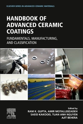 Handbook of Advanced Ceramic Coatings: Fundamentals, Manufacturing, and Classification by Gupta, Ram