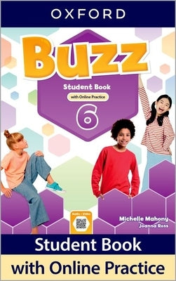 Buzz 6 Students Book with Online Practice Pack by Oxford University Press