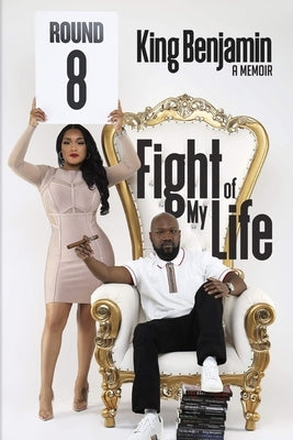 Fight of My Life: A Memoir by Benjamin, King