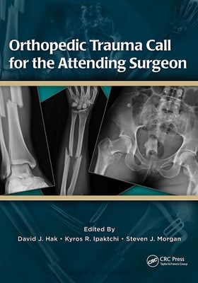 Orthopedic Trauma Call for the Attending Surgeon by Hak, David
