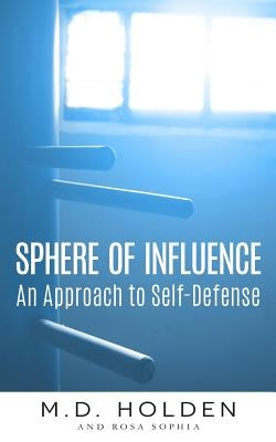Sphere of Influence: An Approach to Self-Defense by Sophia, Rosa