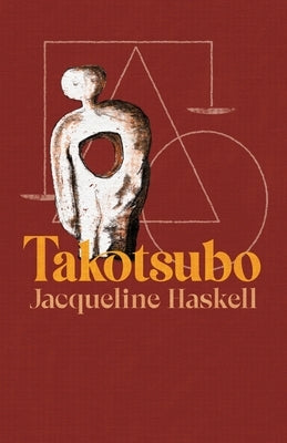 Takotsubo by Haskell, Jacqueline