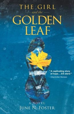 The Girl and the Golden Leaf by Foster, June N.