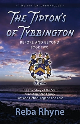 The Tipton's of Tybbington Before and Beyond, Part Two by Rhyne, Reba