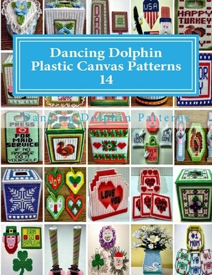 Dancing Dolphin Plastic Canvas Patterns 14: DancingDolphinPatterns.com by Patterns, Dancing Dolphin