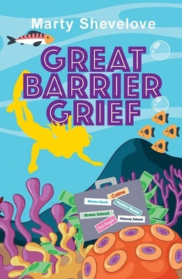 Great Barrier Grief by Shevelove, Marty