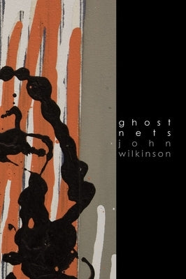 Ghost Nets by Wilkinson, John