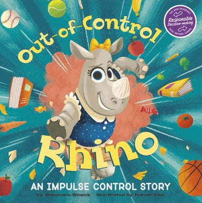 Out-Of-Control Rhino: An Impulse Control Story by Stopek, Shoshana