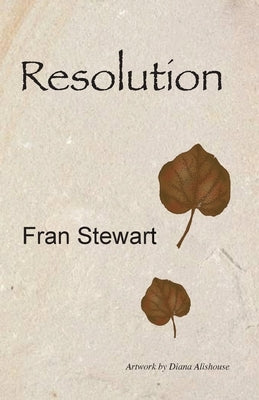 Resolution by Stewart, Fran