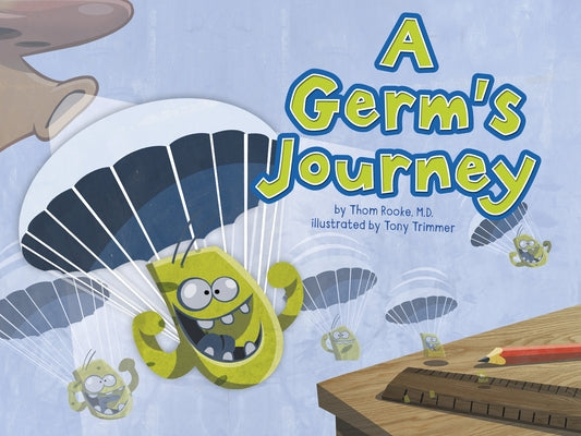 A Germ's Journey by Rooke M. D., Thom