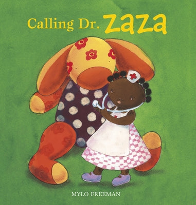 Calling Dr. Zaza by Freeman, Mylo