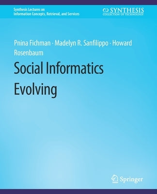 Social Informatics Evolving by Fichman, Pnina