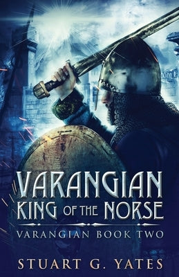 King Of The Norse by Yates, Stuart G.