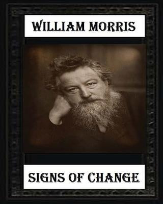Signs of Change (1888), by William Morris by Morris, William